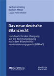 Das neue deutsche Bilanzrecht