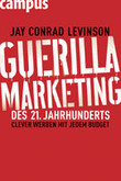Guerilla Marketing des 21. Jahrhunderts