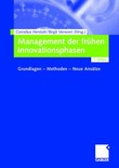 Management der fr�hen Innovationsphasen