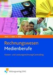 Rechnungswesen Medienberufe - Kosten- und Leistungsrechnung/Controlling