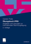 bungsbuch IFRS - Aufgaben und Lsungen zur internationalen Rechnungslegung