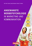 Angewandte Werbepsychologie in Marketing und Kommunikation